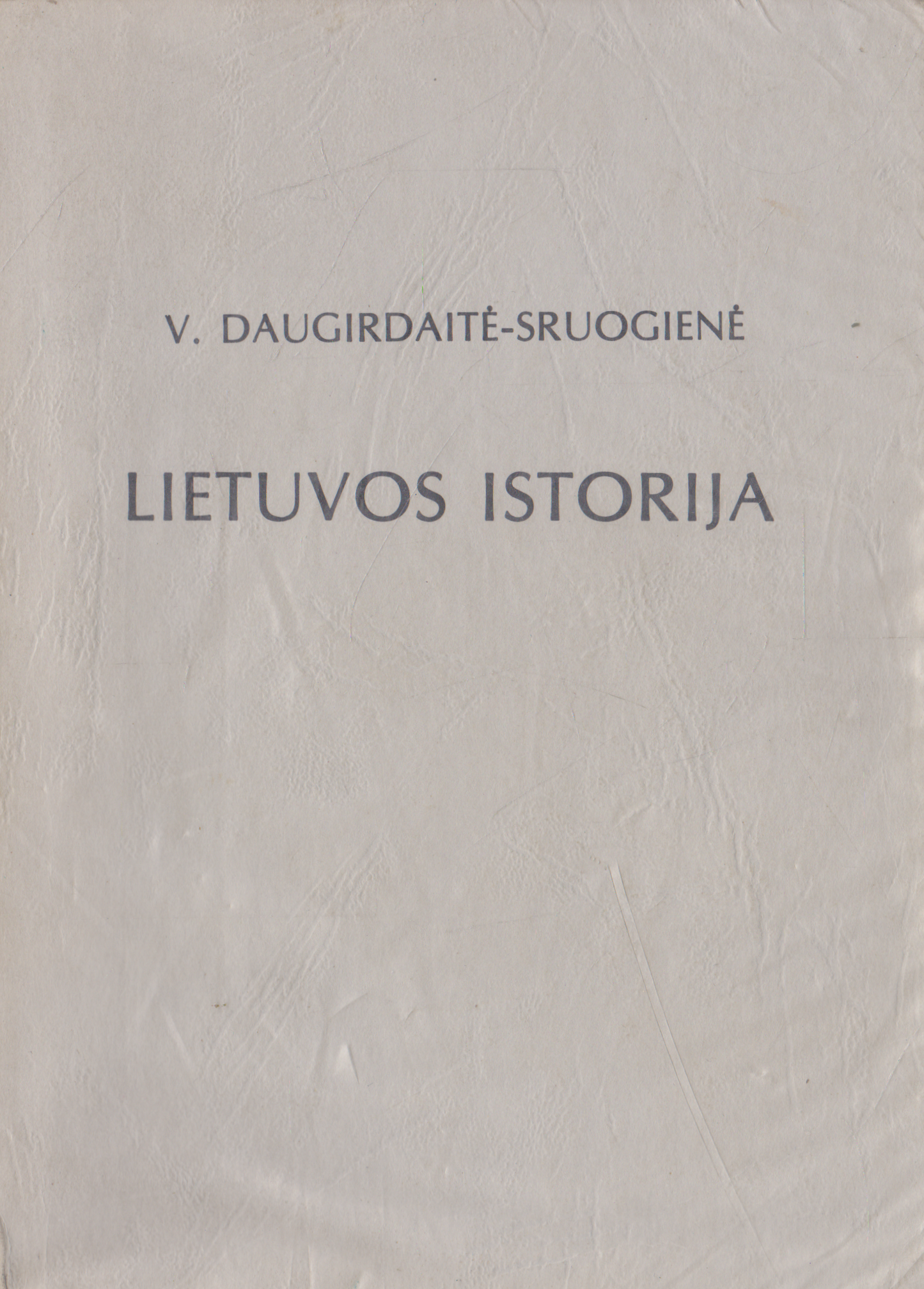 V. Daugirdaitė-Sruogienė - Lietuvos istorija, 1987 m., Chicago