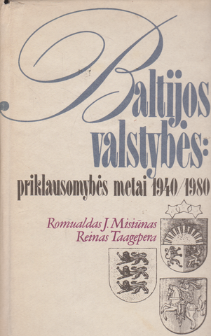 Romualdas J. Misiūnas, Reinas Taagepera - Baltijos valstybės: priklausomybės metai 1940/1980