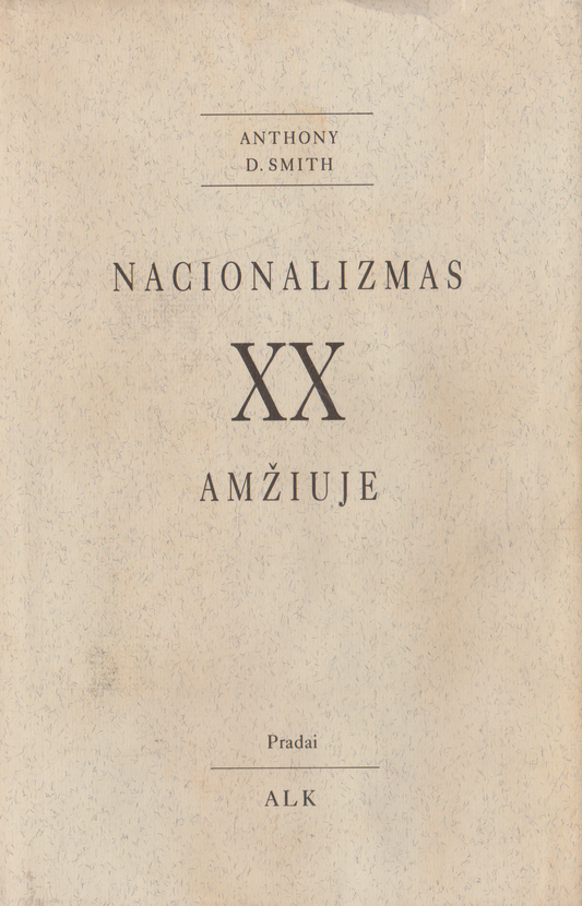Anthony D. Smith - Nacionalizmas XX amžiuje
