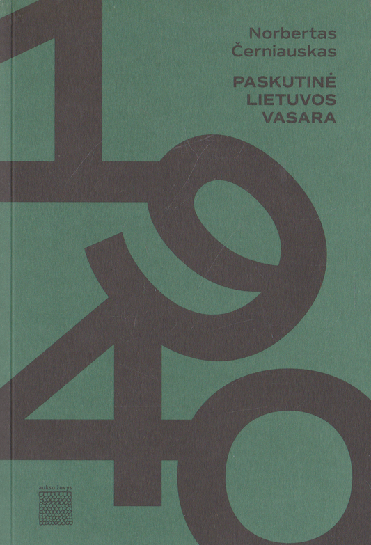 Norbertas Černiauskas - 1940. Paskutinė Lietuvos vasara