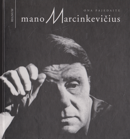 Ona Pajedaitė - Mano Marcinkevičius, 2001 m.