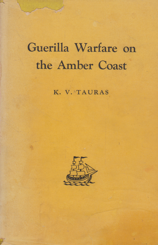 K. V. Tauras - Guerilla Warfare on the Amber Coast,1962 m.