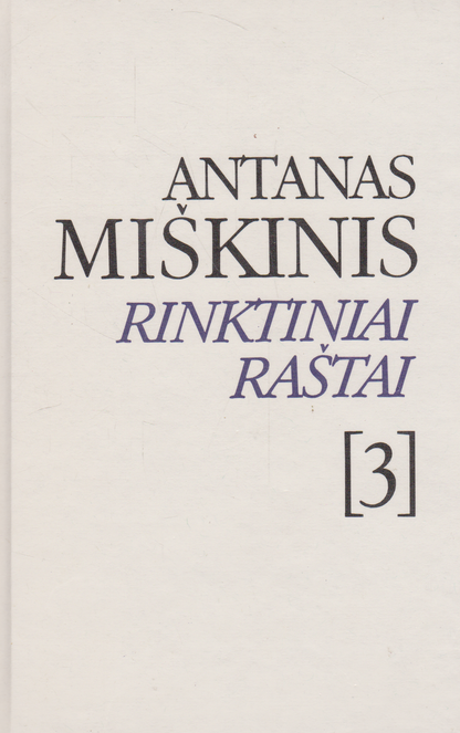 Antanas Miškinis - Rinktiniai raštai (3 tomai)