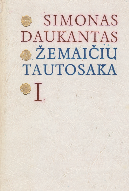 Simonas Daukantas - Žemaičių tautosaka (I, II tomai)