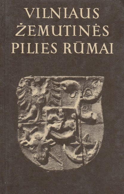 Vilniaus žemutinės pilies rūmai (3 tomai)
