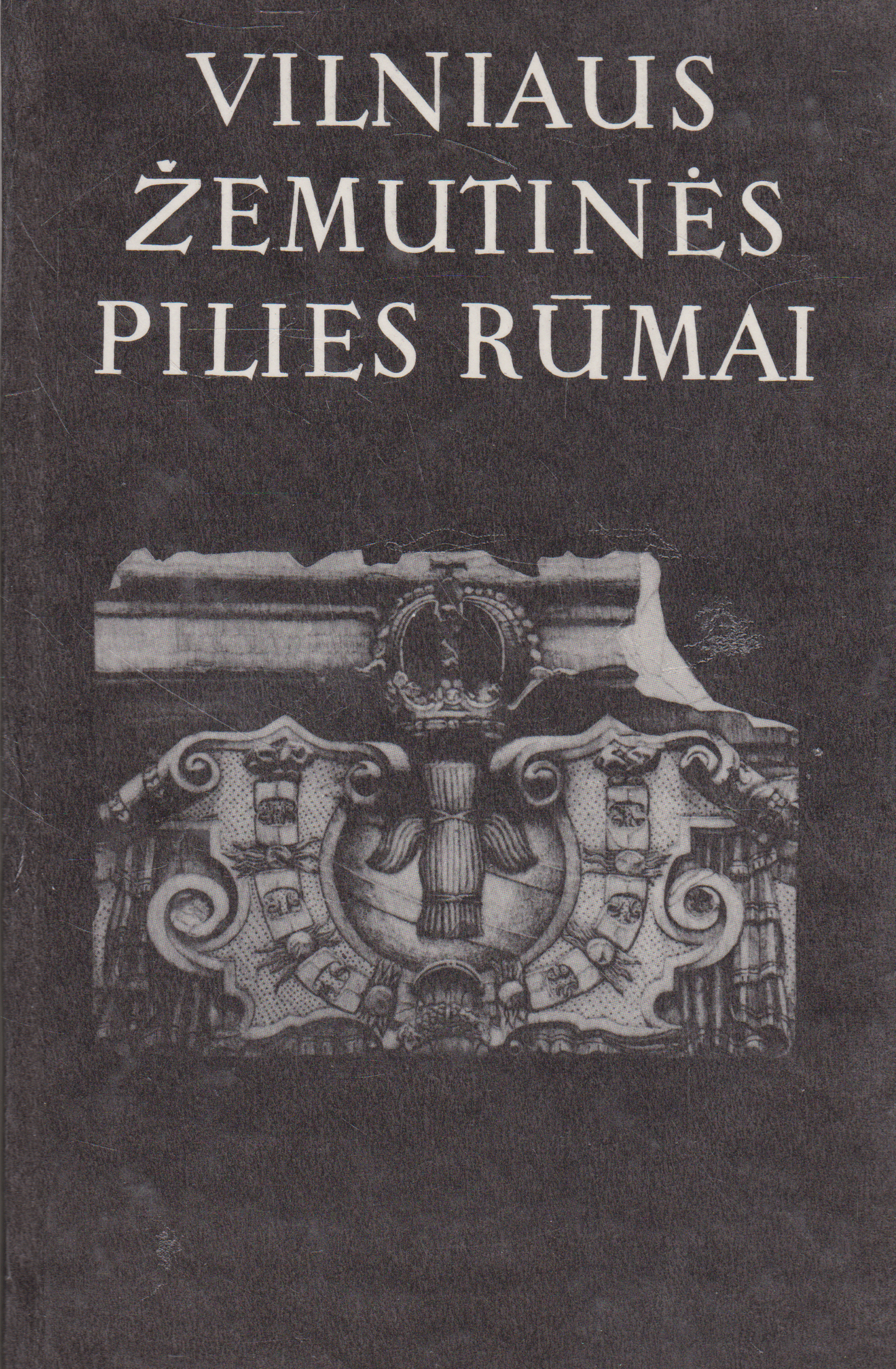 Vilniaus žemutinės pilies rūmai (3 tomai)