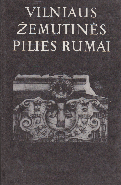Vilniaus žemutinės pilies rūmai (3 tomai)
