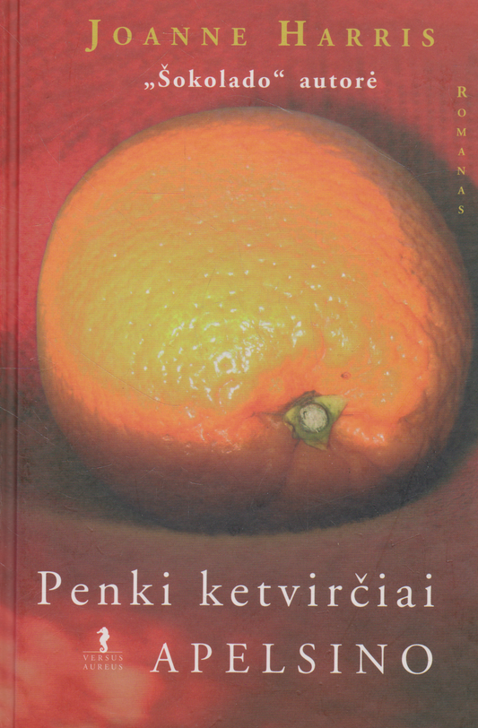 Joanne Harris - Penki ketvirčiai apelsino