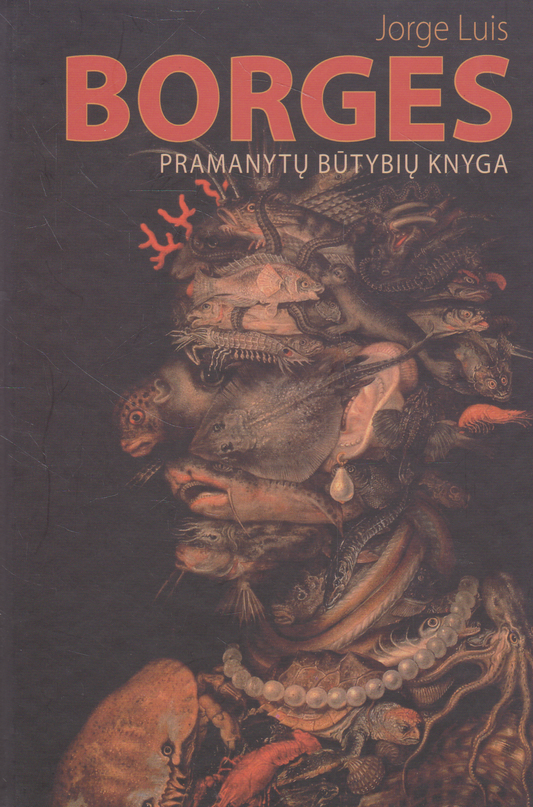 Jorge Luis Borges - Pramanytų būtybių knyga