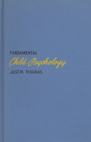 Justin Pikunas - Fundamental Child Psichology