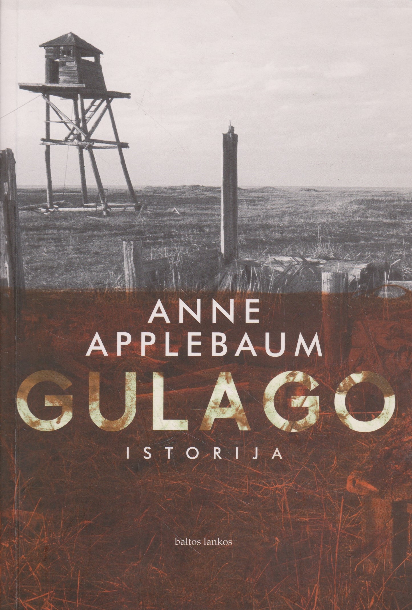 Anne Applebaum - Gulago istorija