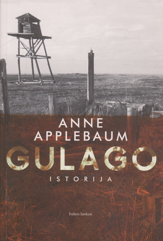 Anne Applebaum - Gulago istorija