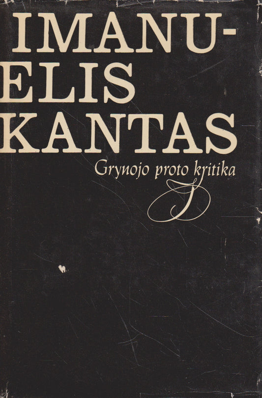 I. Kantas - Grynojo proto kritika, 1982