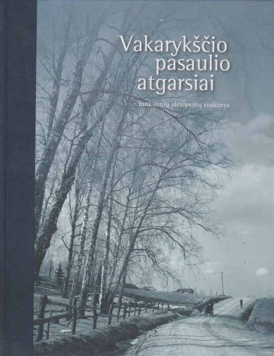 Vakarykščio pasaulio atgarsiai