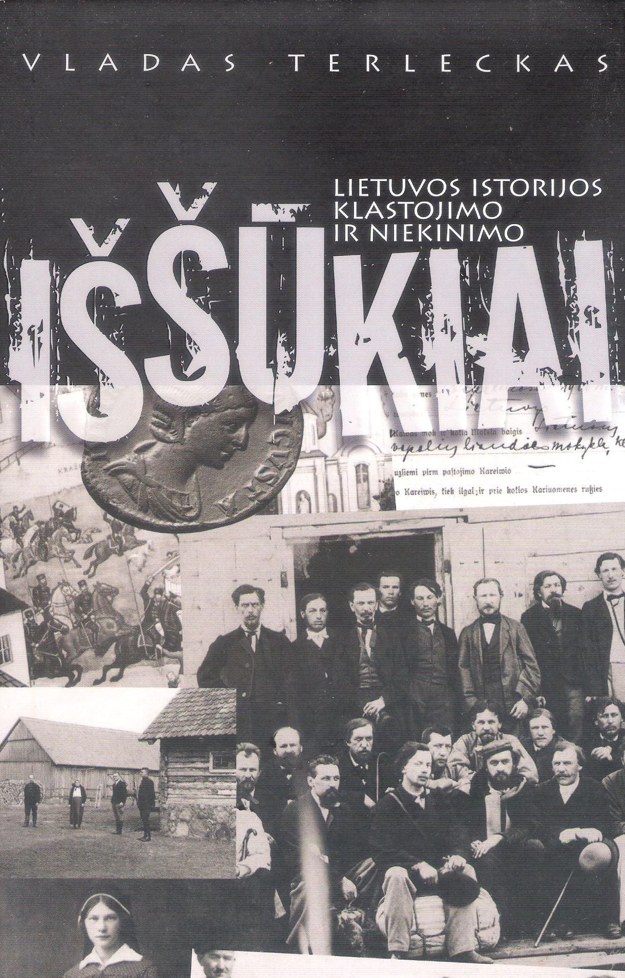 Vladas Terleckas - Lietuvos istorijos klastojimo ir niekinimo iššūkiai