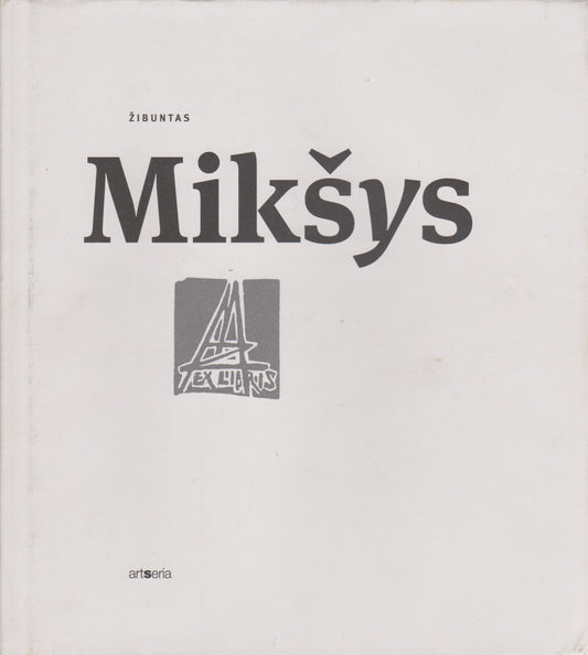Žibuntas Mikšys : grafikos albumas