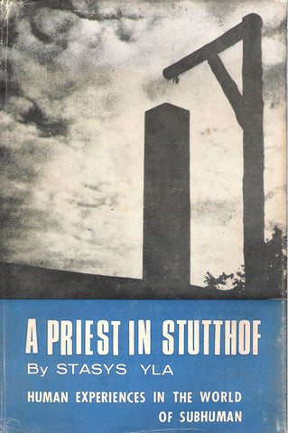 Stasys Yla - A Priest in Stutthof, 1971, New York