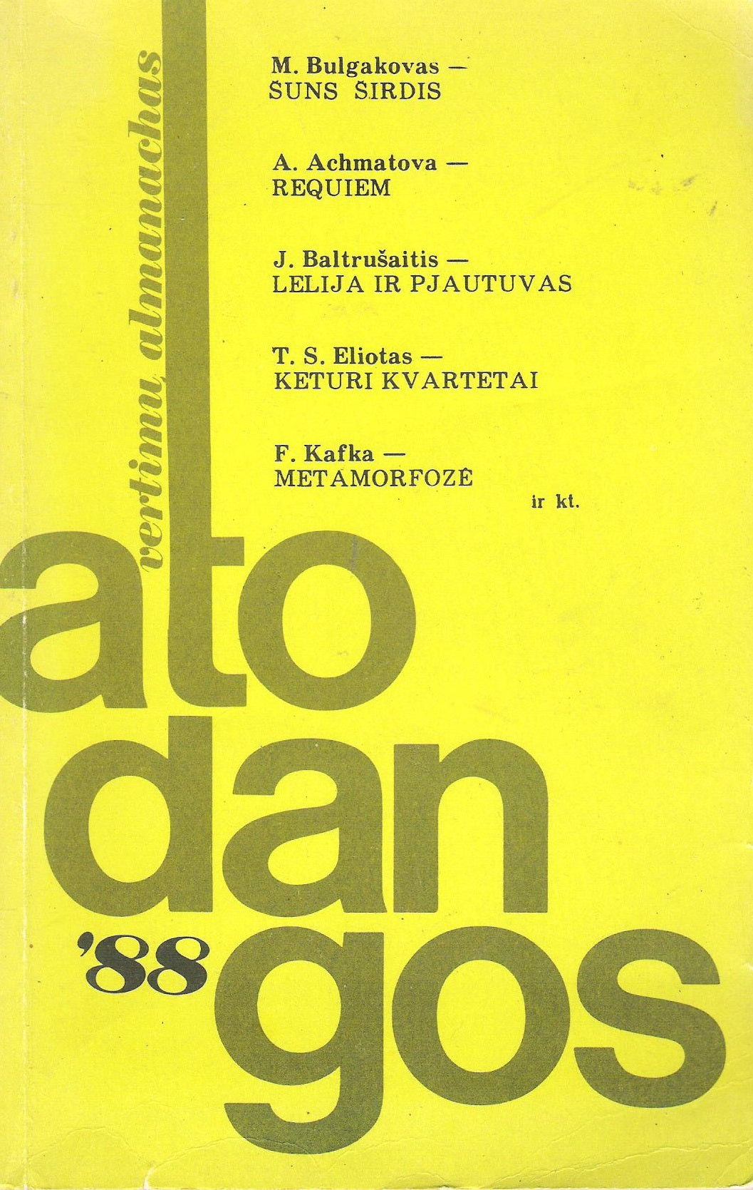 Atodangos '88 Šuns širdis, Metamorfozė etc.