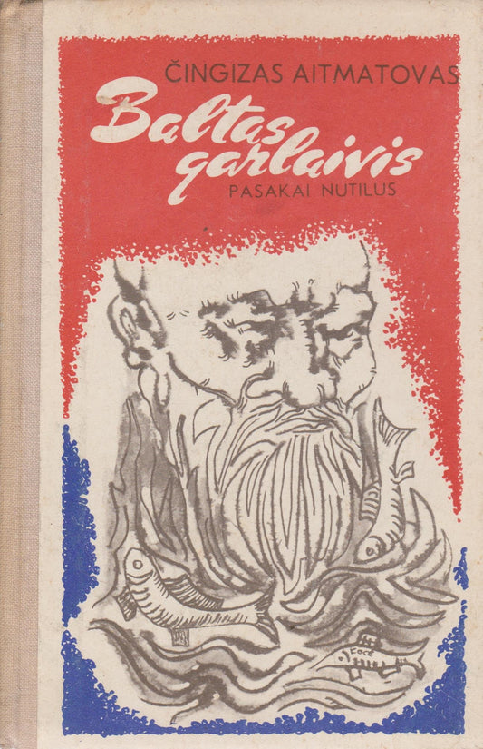 Čingizas Aitmatovas - Baltas garlaivis
