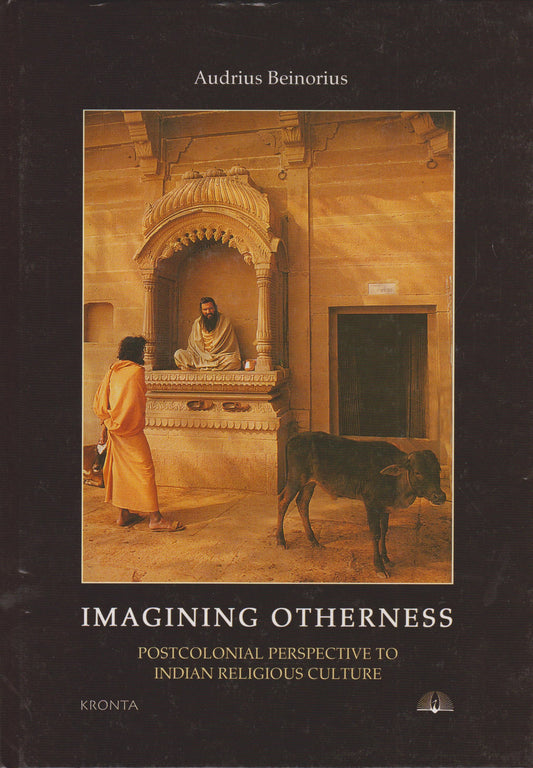 Imagining otherness : postcolonial perspective to Indian religious culture