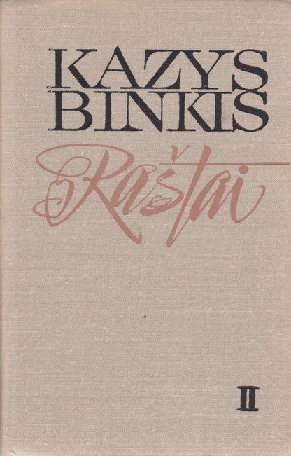 Kazys Binkis - Raštai (2 t.): Atžalynas etc. 1973 m.