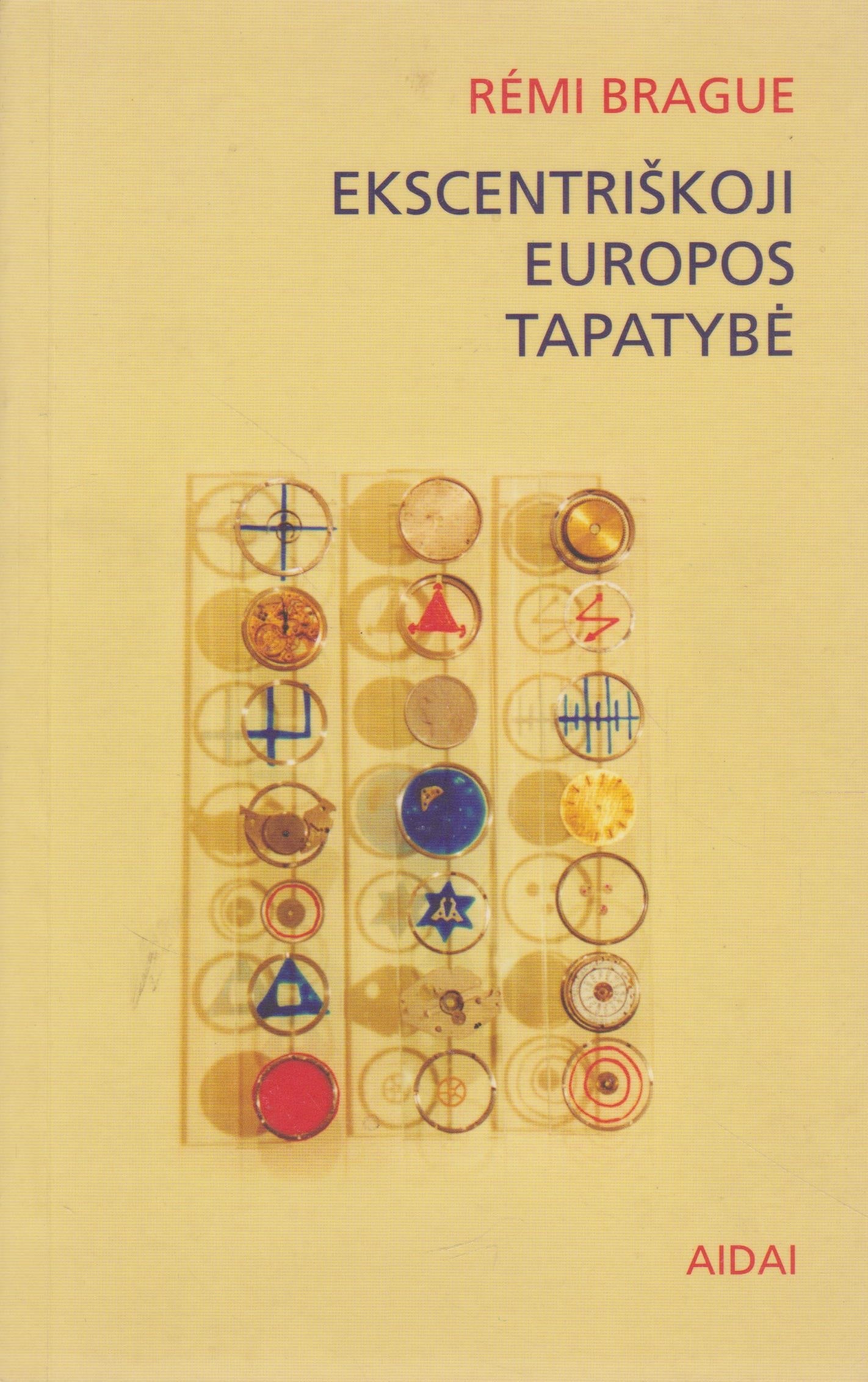 R. Brague - Ekscentriškoji Europos tapatybė