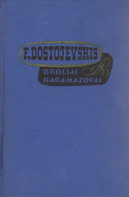 F. Dostojevskis - Broliai Karamazovai (2 knygos)