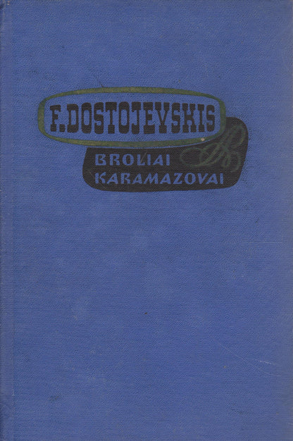 F. Dostojevskis - Broliai Karamazovai (2 knygos)