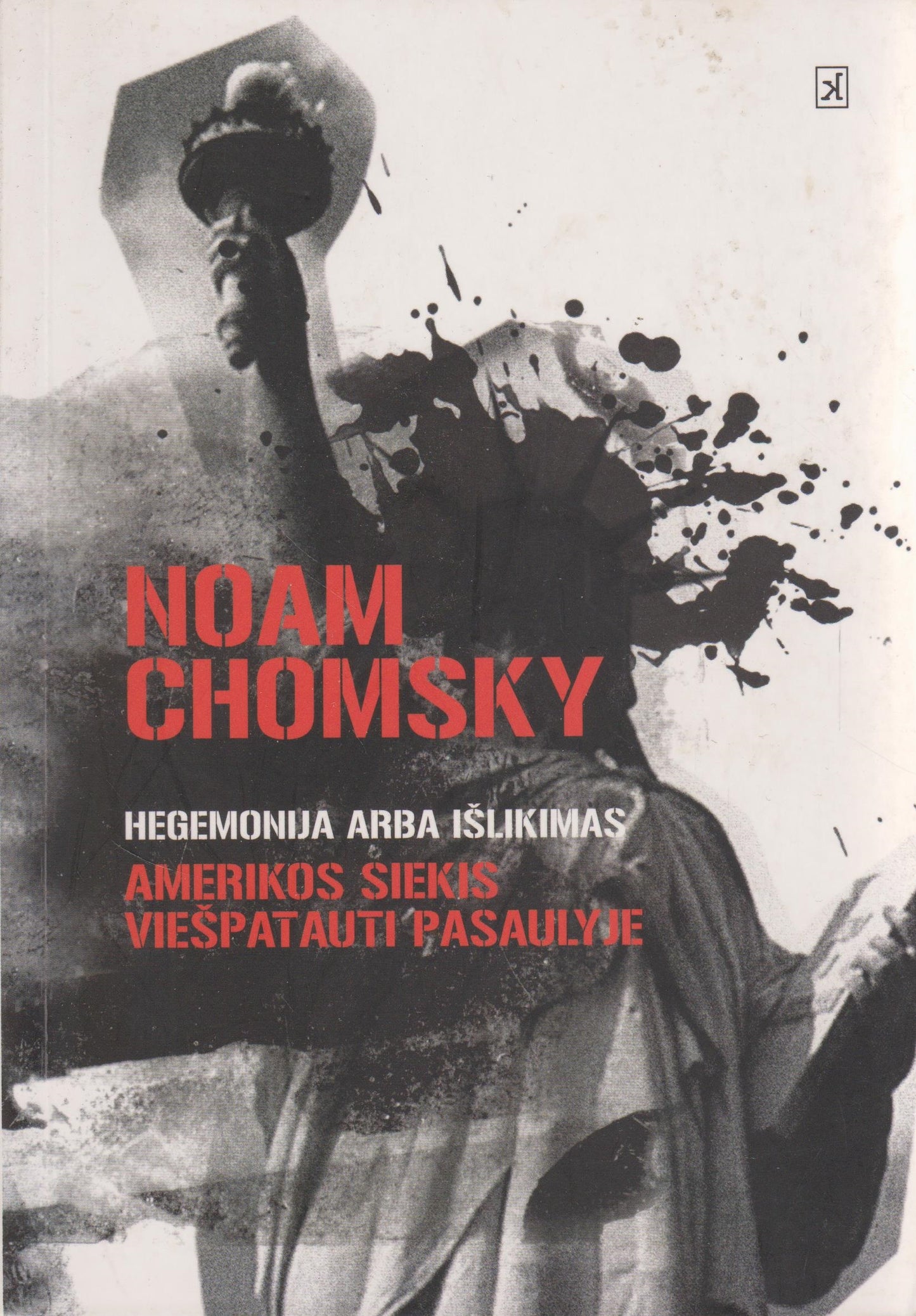 N. Chomsky - Hegemonija arba išlikimas