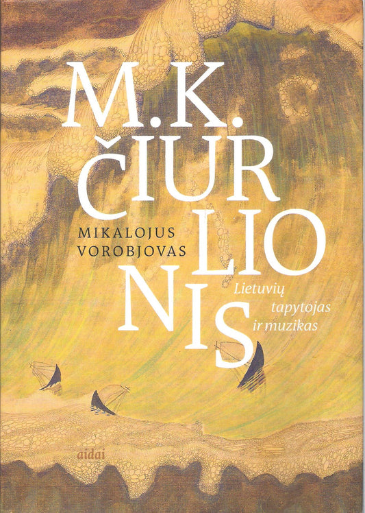 M. K. Čiurlionis - lietuvių tapytojas ir muzikas