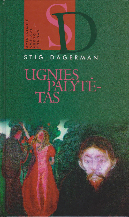 S. Dagerman - Ugnies palytėtas (žr. būklę)