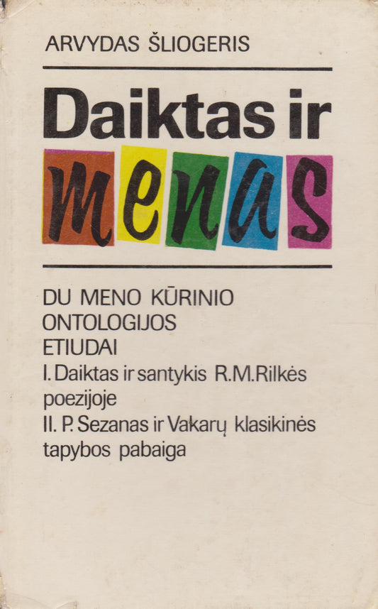 Arvydas Šliogeris - Daiktas ir menas (žr. būklę)