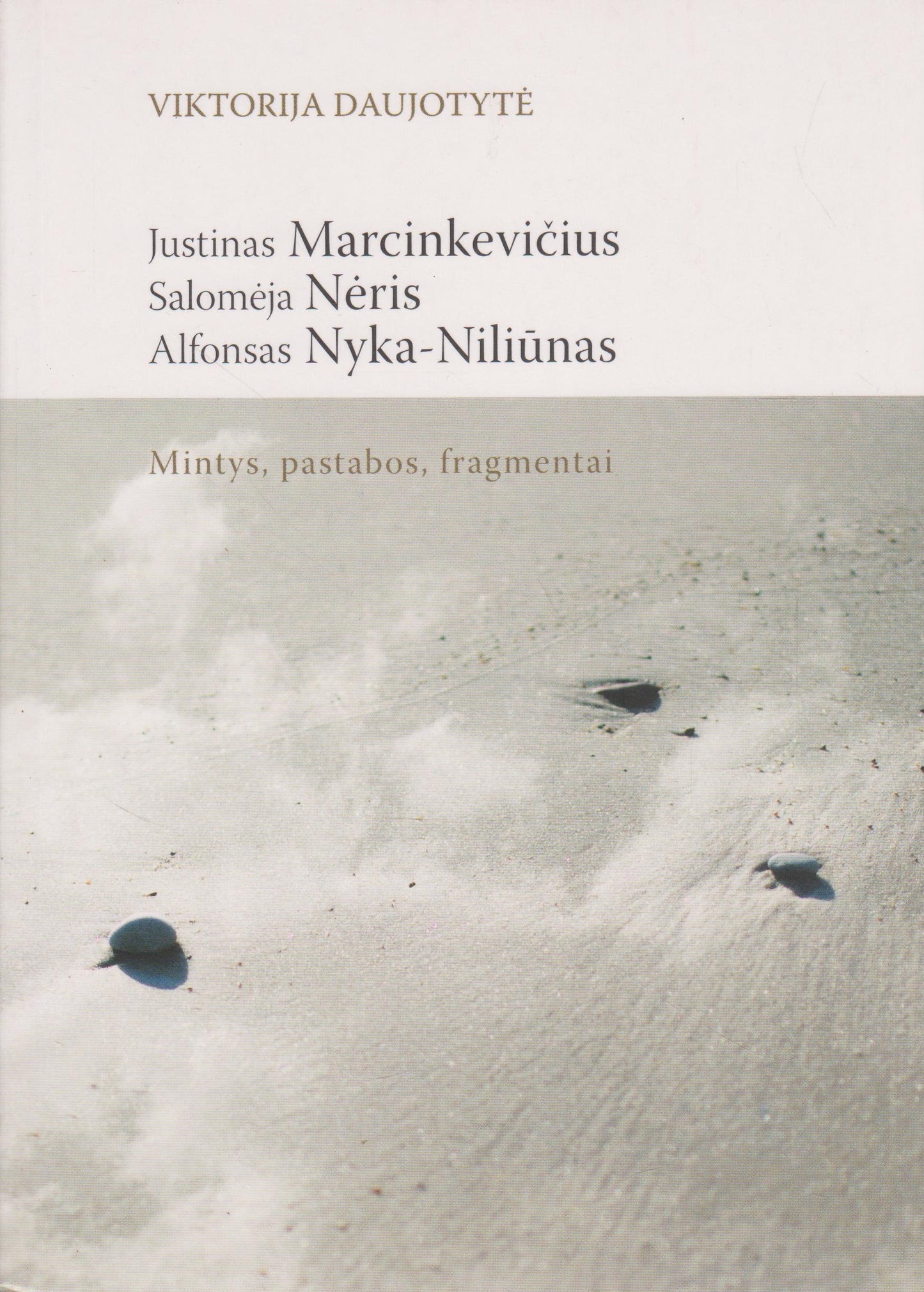V. Daujotytė - J. Marcinkevičius. S Nėris. A. Nyka-Niliūnas