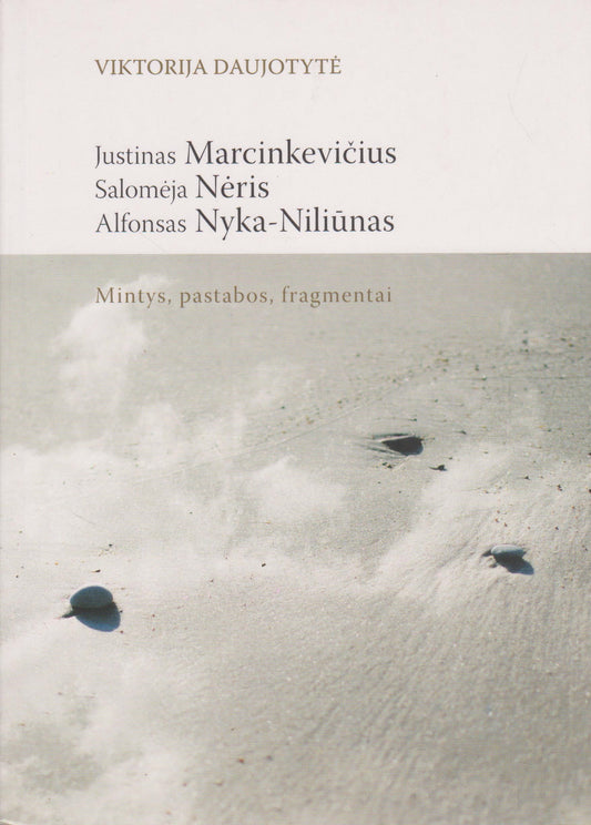 V. Daujotytė - J. Marcinkevičius. S Nėris. A. Nyka-Niliūnas
