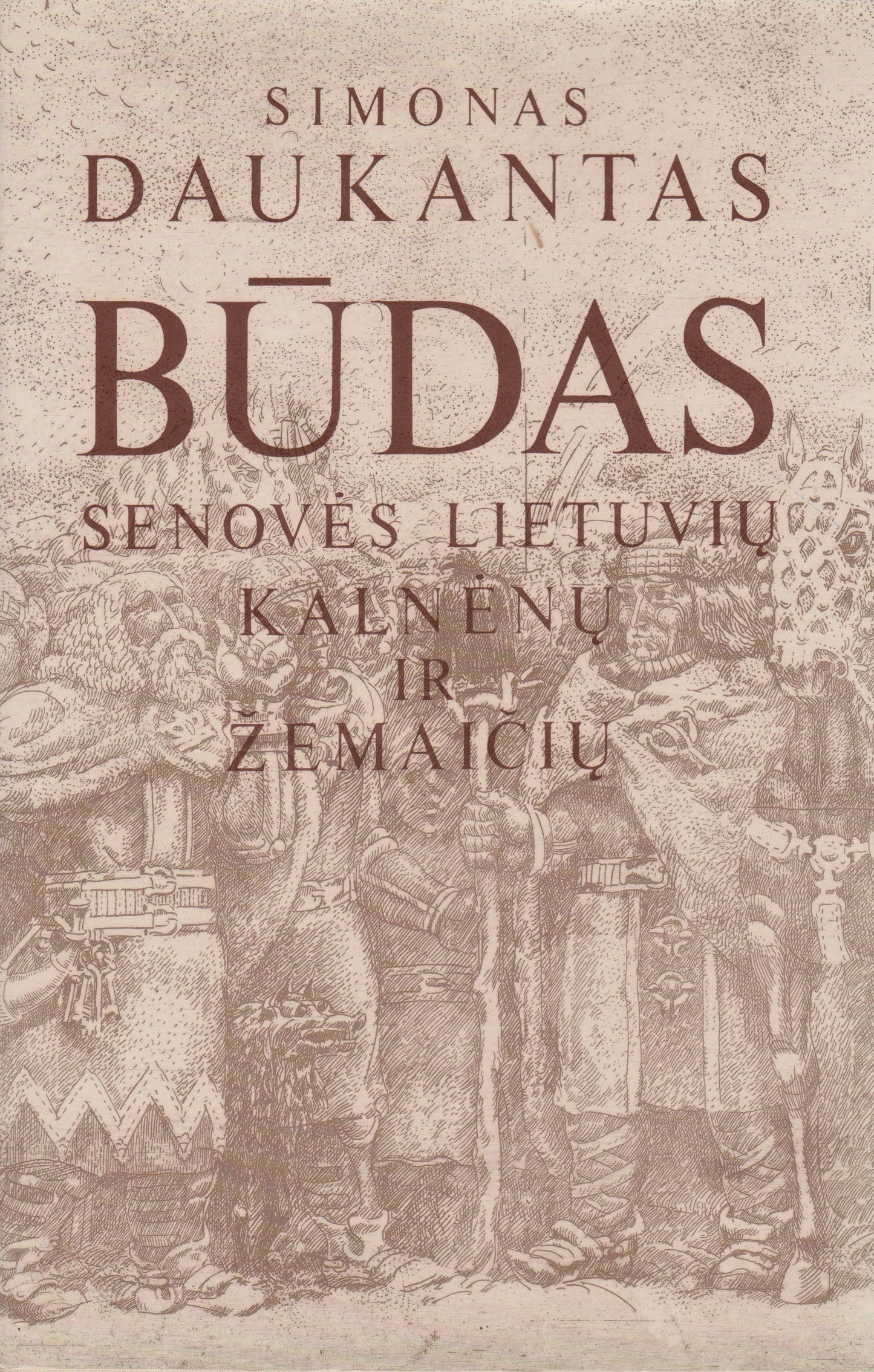 Simonas Daukantas - Būdas senovės lietuvių, kalnėnų ir žemaičių