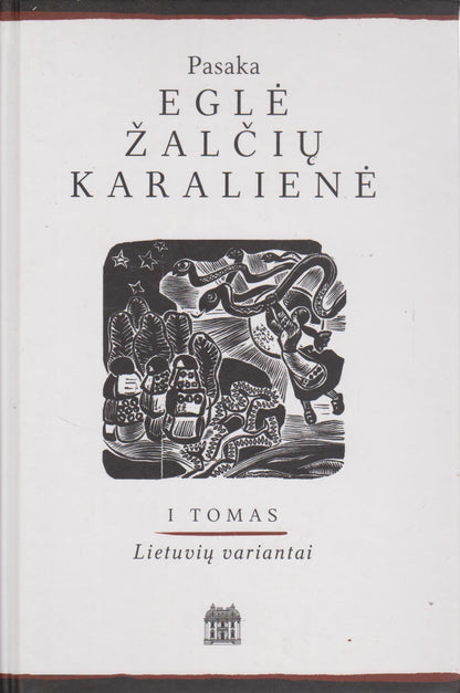 Pasaka Eglė žalčių karalienė (4 tomai)