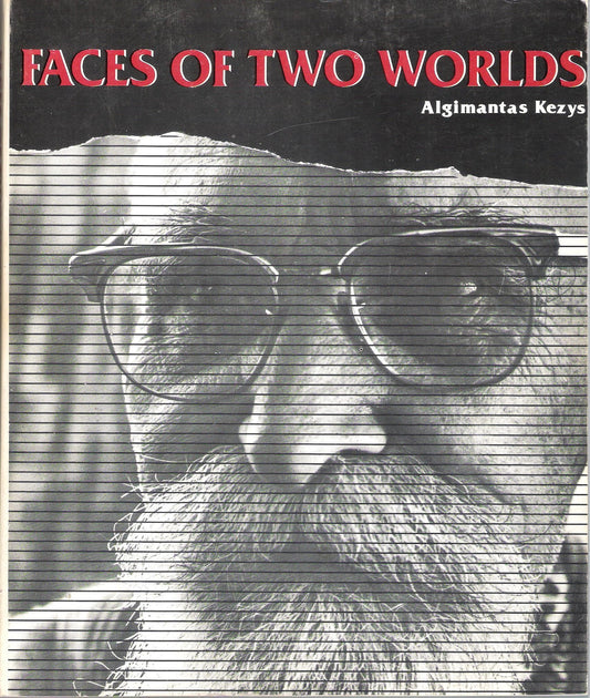 Algimantas Kezys - Faces of Two Worlds, Chicago
