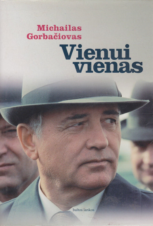 M. Gorbačiovas - Vienui vienas