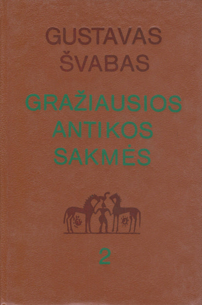 G. Švabas - Gražiausios antikos sakmės (3 knygos)