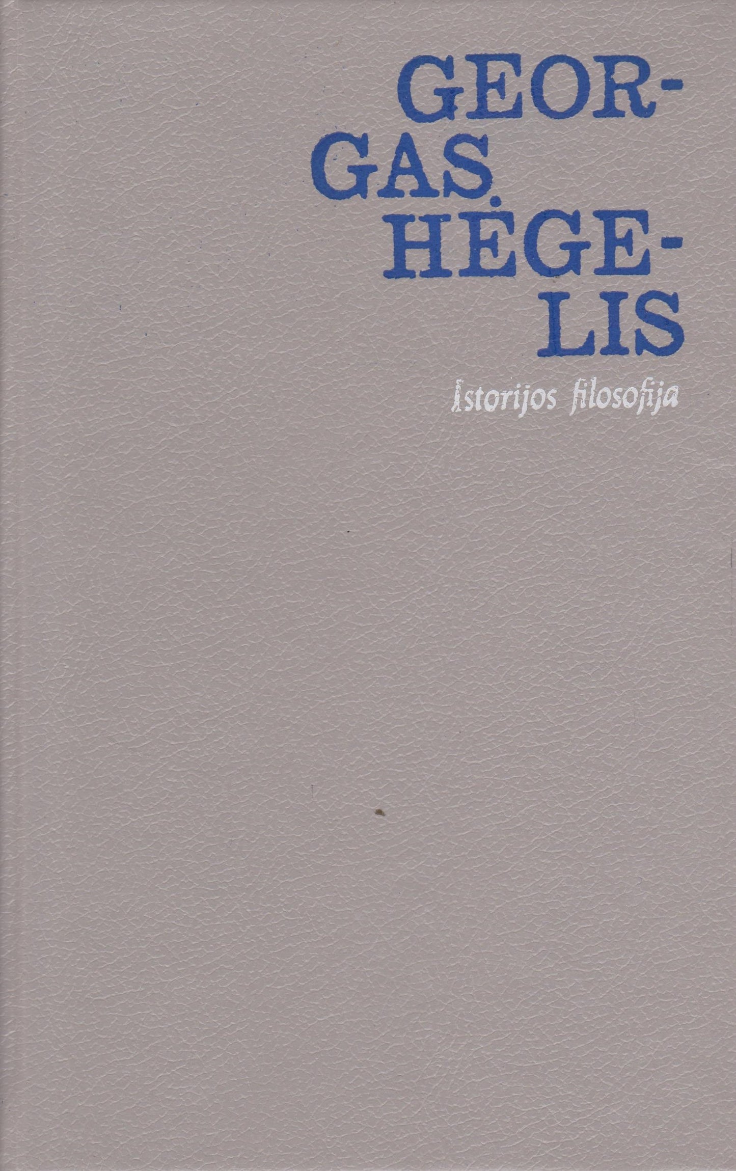 G. Hėgelis - Istorijos filosofija