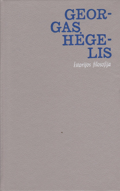 G. Hėgelis - Istorijos filosofija