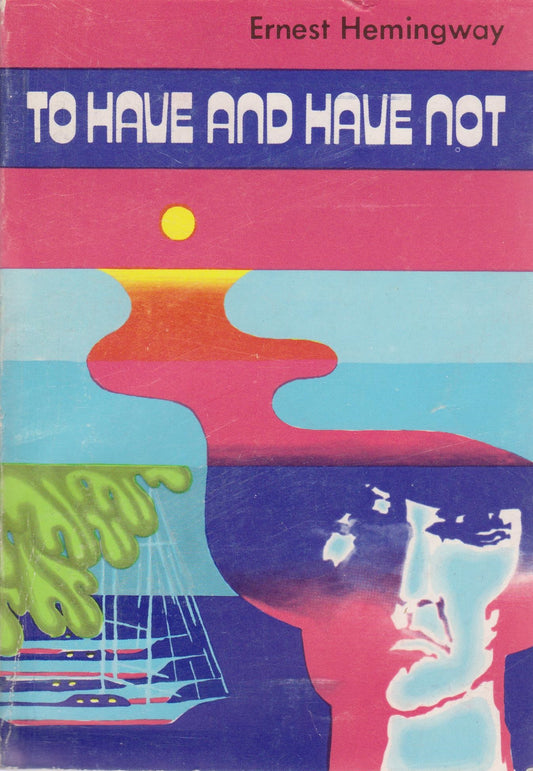 E. Hemingway - To have and have not