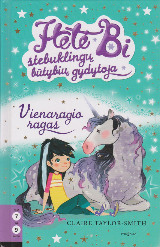 C. Taylor-Smith - Hetė Bi - stebuklingų būtybių gydytoja. Vienaragio ragas