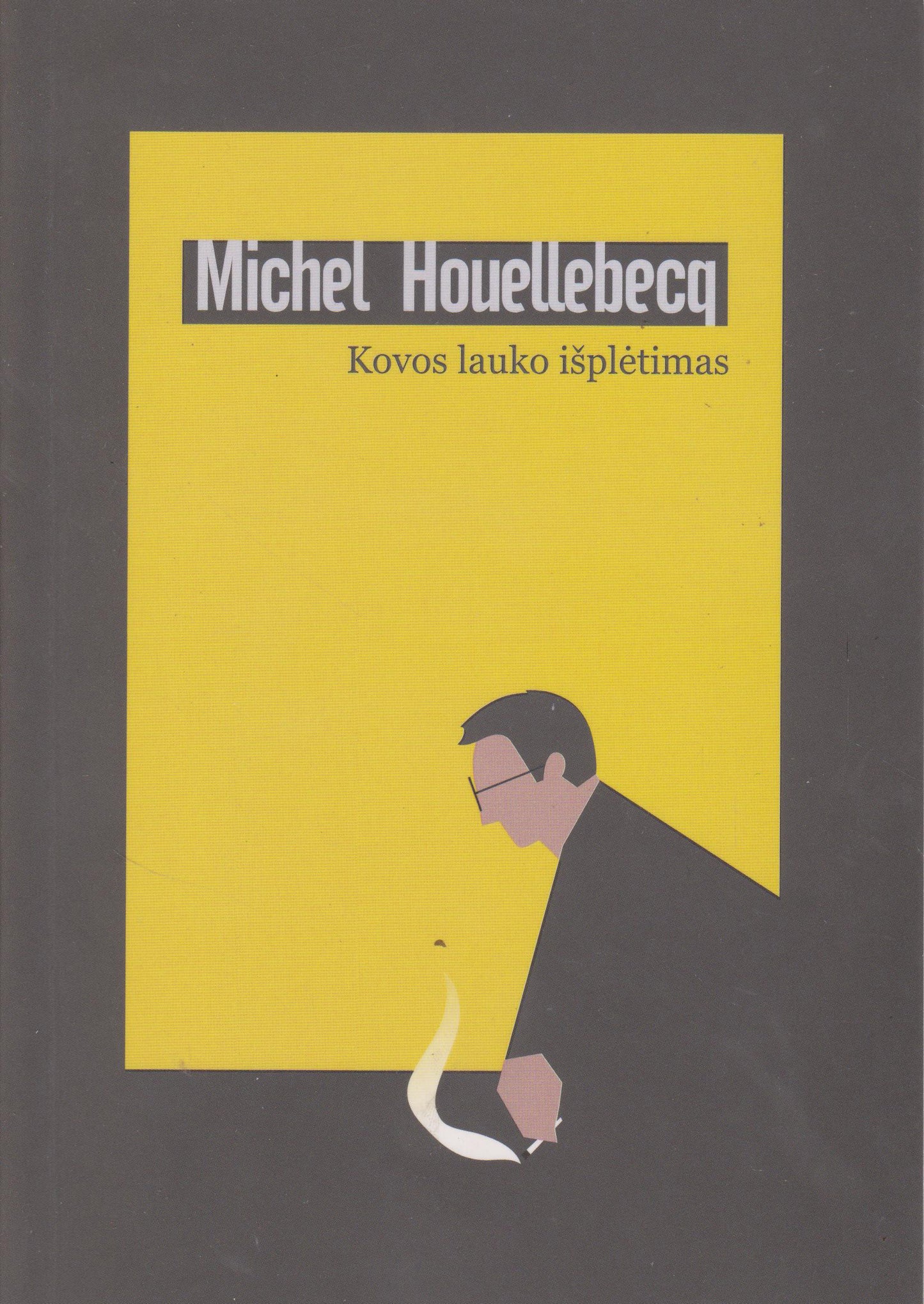 M. Houellebecq - Kovos lauko išplėtimas