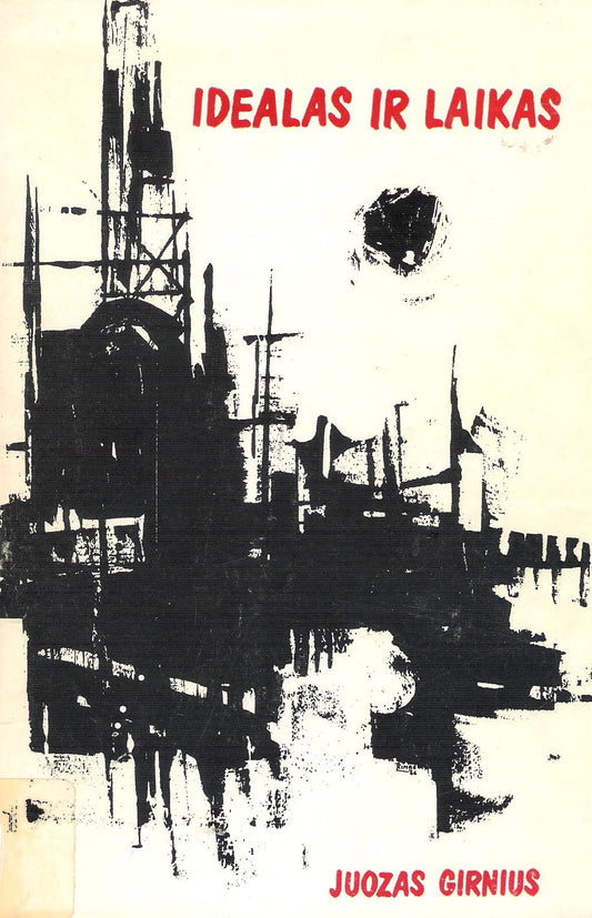 Juozas Girnius - Idealas ir laikas, 1969, Chicago (žr. būklę)