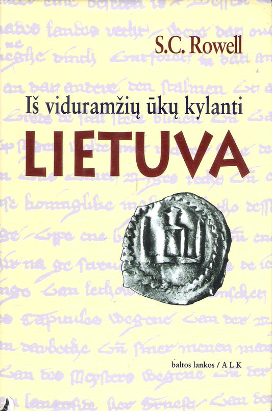 S.C.Rowell - Iš viduramžių ūkų kylanti Lietuva
