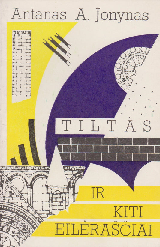 Antanas A. Jonynas - Tiltas ir kiti eilėraščiai