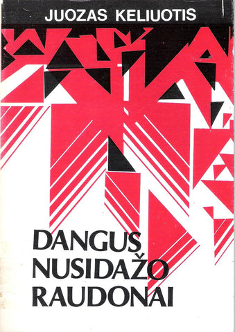 Juozas Keliuotis - Dangus nusidažo raudonai, 1986, Chicago