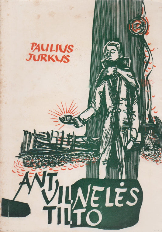 Paulius Jurkus - Ant Vilnelės tilto, Chicago, 1968 m.