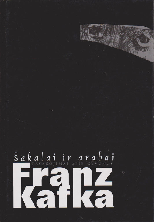 Franz Kafka - Šakalai ir arabai (žr. būklę)